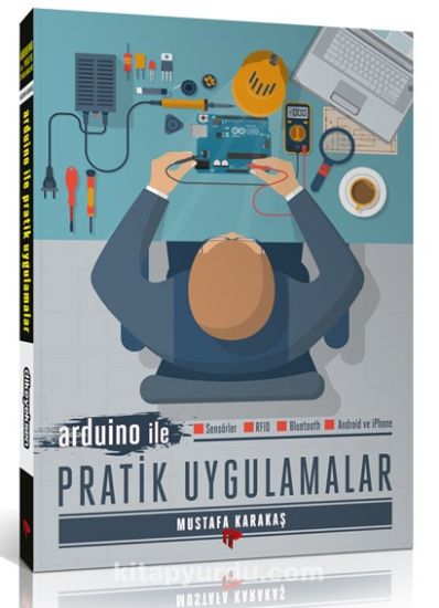 Arduino İle Pratik Uygulamalar Kitabı 2. Baskı  - Mustafa Karakaş resmi
