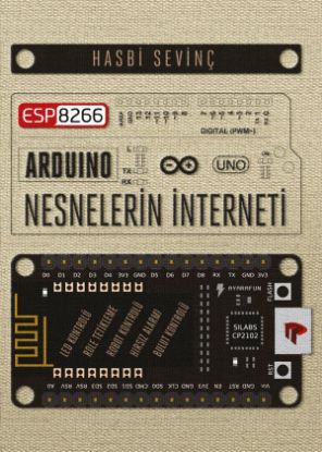 Arduino Esp8266 Nesnelerin İnterneti Kitabı 2. Baskı - Hasbi Sevinç resmi